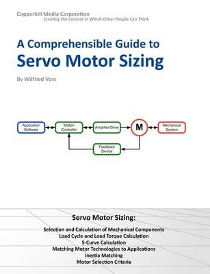 A Comprehensible Guide to Servo Motor Sizing By Wilfried Voss