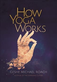 How Yoga Works By Michael Roach, Christie McNally, Patañjali