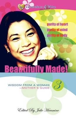 Beautifully Made!: Wisdom from a Woman-Mother's Guide (Book 3)