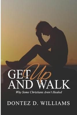Get Up & Walk By Dontez D Williams 9780976678243 (Paperback)