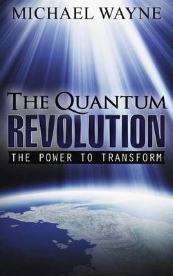 The Quantum Revolution By Teaches History Michael Wayne 9780976679738