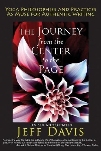 The Journey from the Center to the Page By Jeff Davis 9780976684381