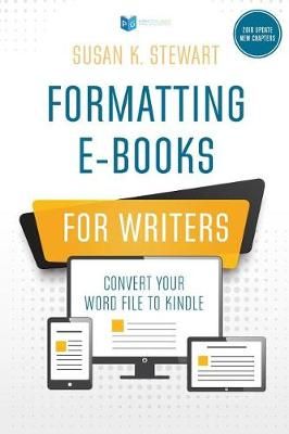 Formatting E-Books for Writers By Susan K Stewart 9780976739494