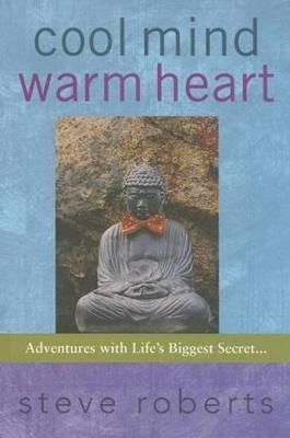 Cool Mind Warm Heart By Steve Roberts 9780976763109 (Paperback)