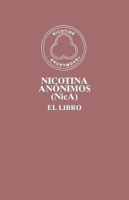 Nicotina Anonimos (NicA) By Members of Nicotine Anonymous (Paperback)