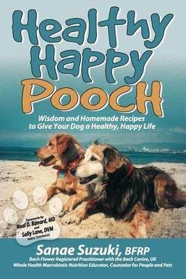 Healthy Happy Pooch By Sanae Suzuki 9780977293742 (Paperback)