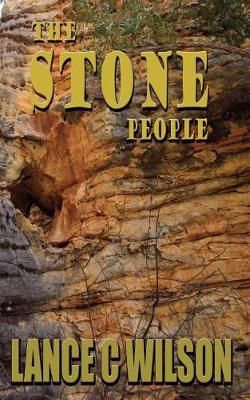 The Stone People By Lance C Wilson 9780977550555 (Paperback)