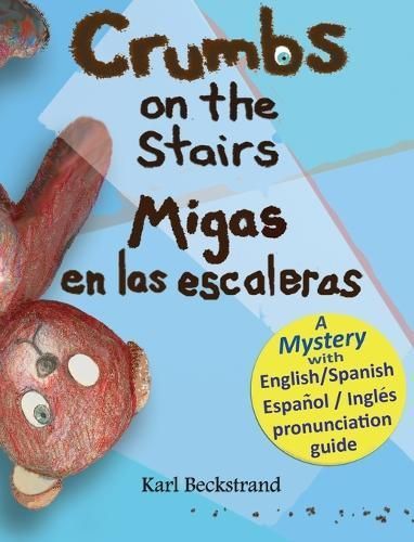 Crumbs on the Stairs - Migas en las escaleras By Karl Beckstrand
