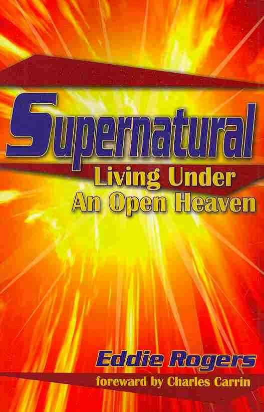 Supernatural By Eddie T Rogers 9780977705320 (Paperback)