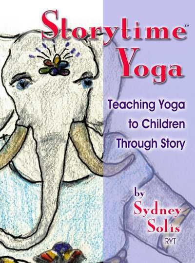 "Storytime Yoga" By Sydney Solis 9780977706303 (Paperback)