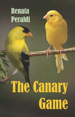 The Canary Game By Renata Peraldi 9780978176181 (Paperback)