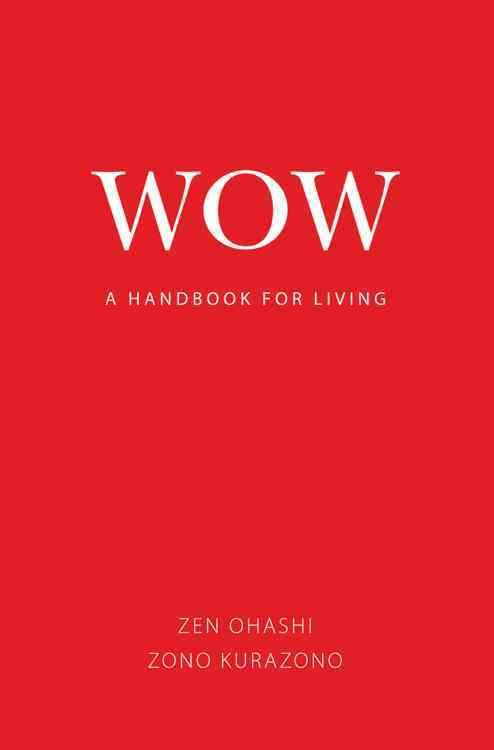 Wow By Zen Ohashi 9780978508487 (Paperback)