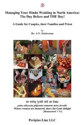 Managing Your Hindu Wedding in North America By Amrutur V Srinivasan