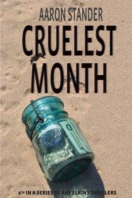 Cruelest Month By Aaron Stander 9780978573270 (Paperback)
