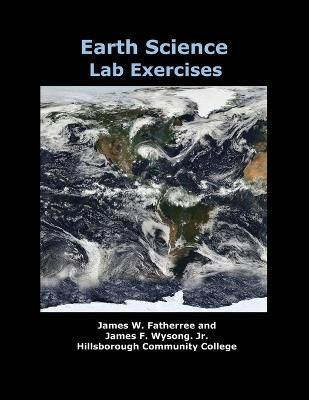 Earth Science Lab Exercises By James W Fatherree, James F Wysong