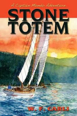 Stone Totem By W F Carli 9780978731113 (Paperback)
