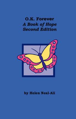 O.K Forever By Helen Neal-Ali (author), Jane Tucker (editor)