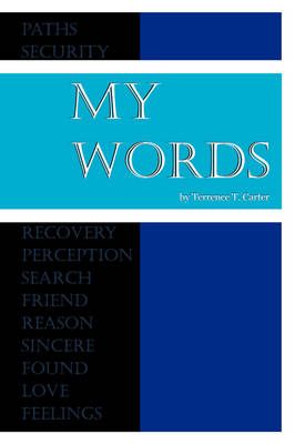 My Words By Carter, Terrence T. 9780978785079 (Paperback)