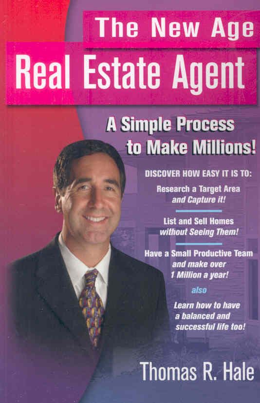 The New Age Real Estate Agent By Thomas R Hale 9780978935948