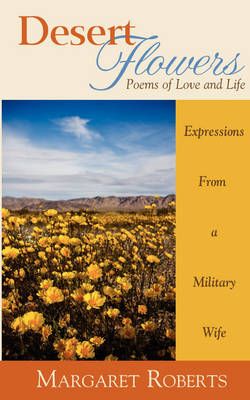 Desert Flowers By Margaret Roberts 9780978990428 (Paperback)