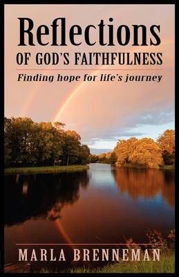 Reflections of God's Faithfulness: Finding Hope for Life's Journey
