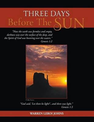 Three Days Before the Sun By Warren LeRoi Johns 9780979095887