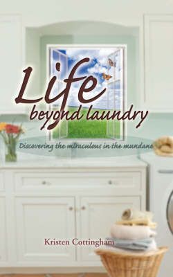 Life Beyond Laundry By Kristen Cottingham 9780979273971 (Paperback)