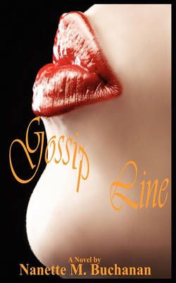 Gossip Line By Nanette M Buchanan 9780979388347 (Paperback)