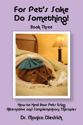 For Pet's Sake Do Something! By Dr Monica Diedrich 9780979448614