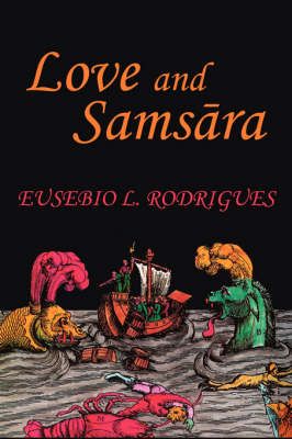 Love and Samsara By Eusebio L Rodrigues 9780979448881 (Paperback)