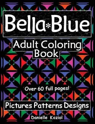 Bella Blue By Danielle Koziol 9780979460913 (Paperback)