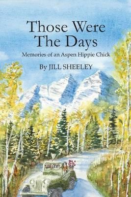 Those Were the Days By Jill Sheeley 9780979559235 (Paperback)