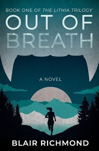 Out of Breath: The Lithia Trilogy, Book 1 By Richmond, Blair