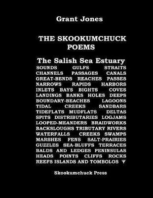 The Skookumchuck Poems By Grant Jones 9780979649592 (Paperback)