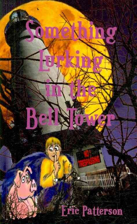 Something Lurking in the Bell Tower 9780979710612 (Paperback)