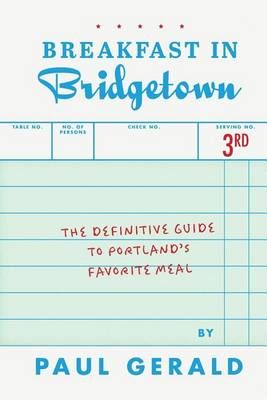 Breakfast in Bridgetown Third Edition By Paul B Gerald 9780979735042