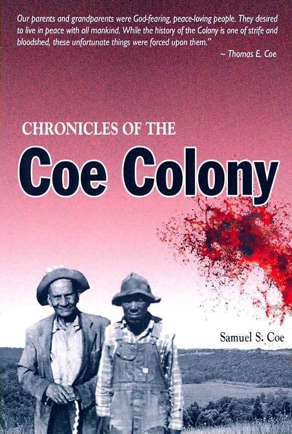 Chronicles of the Coe Colony By Samuel S. Coe 9780979771316