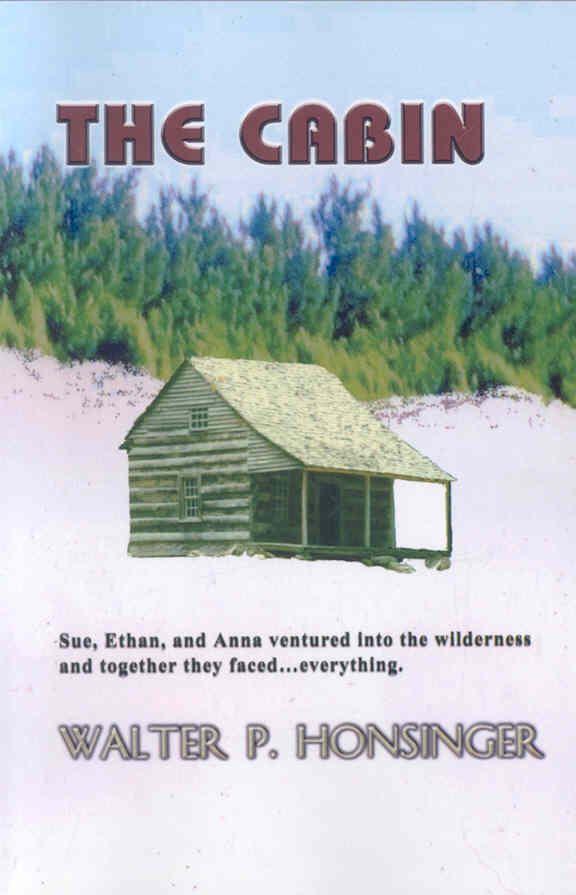 The Cabin By Walter P Honsinger 9780979808739 (Paperback)