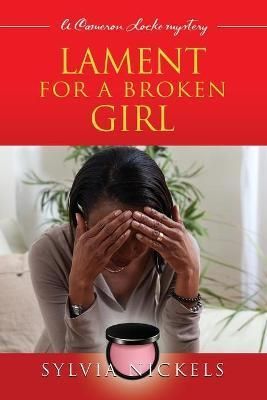 Lament for a Broken Girl By Nickels 9780979922282 (Paperback)