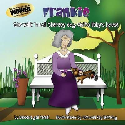 Frankie, the Walk 'N Roll Therapy Dog Visits Libby's House (Paperback)