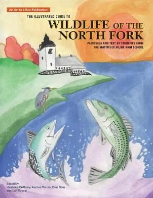 The Illustrated Guide to Wildlife of the North Fork 9780980166644