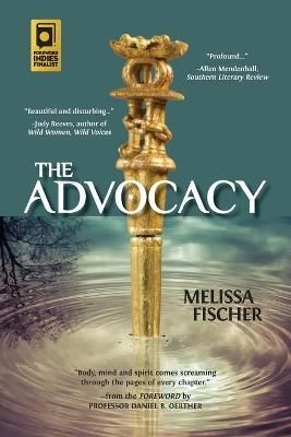 The Advocacy By Fischer, Melissa, 9780980217070 (Paperback)
