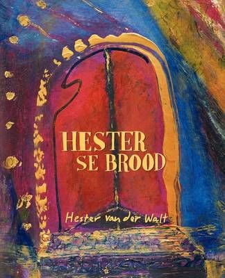 Hester se Brood By van der Walt, Hester 9780980272987 (Paperback)