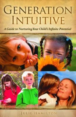 Generation Intuitive By Julie Hamilton 9780980398335 (Paperback)