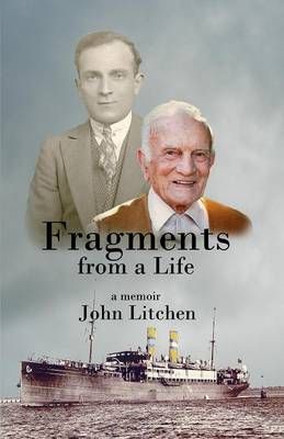 Fragments from a Life By John Litchen 9780980410419 (Paperback)
