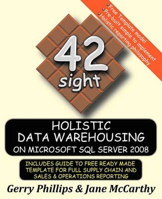Holistic Data Warehousing on Microsoft SQL Server 2008 9780980874242