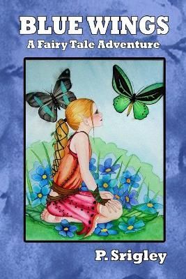 Blue Wings By Patricia Srigley 9780981043531 (Paperback)