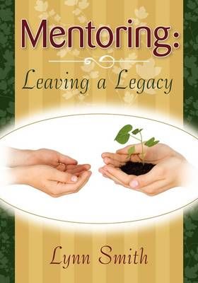 Mentoring By Lynn Smith 9780981046013 (Paperback)