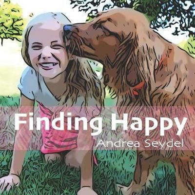 Finding Happy By Andrea D Seydel 9780981259826 (Paperback)