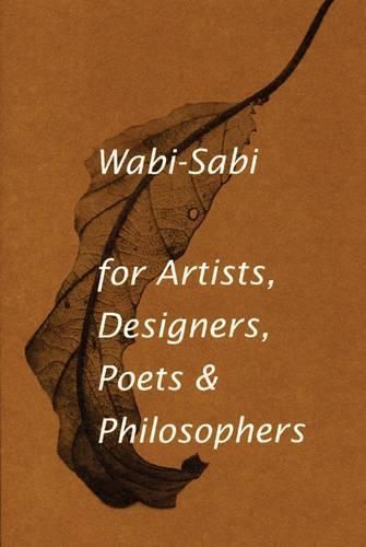 Wabi-Sabi for Artists, Designers, Poets & Philosophers 9780981484600